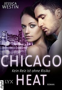 Baixar Chicago Heat – Kein Reiz ist ohne Risiko (Chicago-Heat-Reihe 2) (German Edition) pdf, epub, eBook