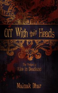 Baixar Off With Their Heads: The Prequel to Alice in Deadland (Alice, No. 3) (English Edition) pdf, epub, eBook