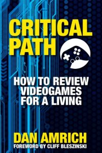 Baixar Critical Path: How to Review Videogames for a Living (English Edition) pdf, epub, eBook