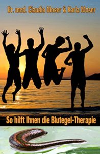 Baixar So hilft ihnen die Blutegeltherapie (German Edition) pdf, epub, eBook