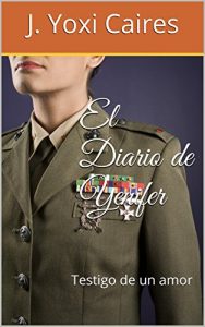 Baixar El Diario de Yenifer: Testigo de un amor. Concurso Indie 2016 (Spanish Edition) pdf, epub, eBook