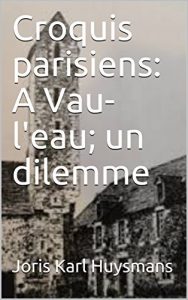 Baixar Croquis parisiens: A Vau- l’eau; un dilemme (French Edition) pdf, epub, eBook