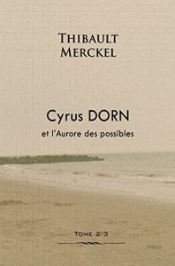 Baixar Cyrus Dorn et l’Aurore des possibles (French Edition) pdf, epub, eBook