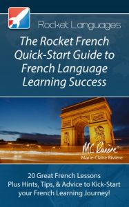 Baixar The Rocket French Quick-Start Guide to French Language Learning Success (A Quick-Start Guide from Rocket Languages) (English Edition) pdf, epub, eBook