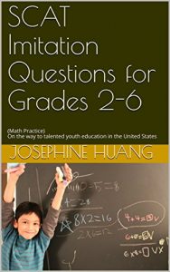 Baixar SCAT Imitation Questions for Grades 2-6: (Math Practice) On the way to talented youth education in the United States (English Edition) pdf, epub, eBook