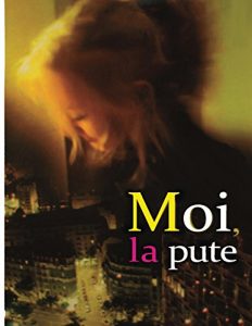 Baixar Moi, la pute (French Edition) pdf, epub, eBook