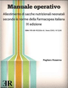 Baixar Manuale operativo: Allestimento di sacche nutrizionali neonatali secondo le norme della Farmacopea italiana IX edizione (Italian Edition) pdf, epub, eBook