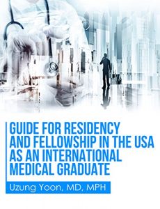 Baixar Guide for Residency and Fellowship in the USA as an International Medical Graduate (English Edition) pdf, epub, eBook