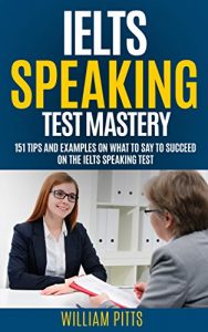 Baixar IELTS SPEAKING TEST SECRETS: 151 Tips And Examples On What To Say To Succeed On The IELTS Speaking Test (LEARN ENGLISH FOR LIFE Book 3) (English Edition) pdf, epub, eBook