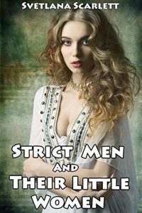 Baixar Strict Men and Their Little Women – 3 Story Collection (Naughty Victorian Erotic Romance Tales of Older Man Younger Woman First Time Pregnancy Bundle) (English Edition) pdf, epub, eBook