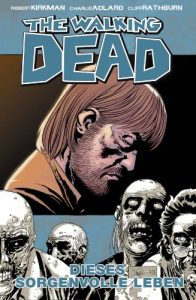 Baixar The Walking Dead 06: Dieses sorgenvolle Leben (German Edition) pdf, epub, eBook