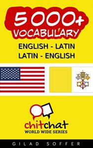 Baixar 5000+ English – Latin Latin – English Vocabulary (ChitChat WorldWide) (English Edition) pdf, epub, eBook