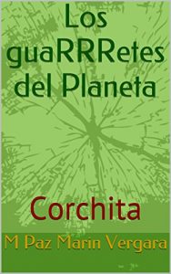 Baixar Los guaRRRetes del Planeta: Corchita (Spanish Edition) pdf, epub, eBook