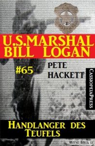 Baixar U.S. Marshal Bill Logan, Band 65: Handlanger des Teufels (German Edition) pdf, epub, eBook