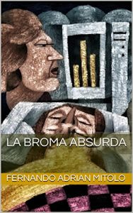 Baixar La broma absurda (Spanish Edition) pdf, epub, eBook