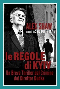 Baixar Le Regole Di Kyiv-Un Breve Thriller Del Crimine Del Direttor Dudka (Italian Edition) pdf, epub, eBook