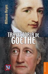Baixar Trayectoria de Goethe (Breviarios del Fondo de Cultura Econbomica) pdf, epub, eBook