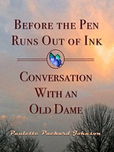 Baixar Before the Pen Runs Out of Ink: Conversation With an Old Dame (English Edition) pdf, epub, eBook