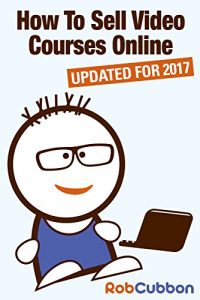 Baixar How To Sell Video Courses Online: A Roadmap To How I Make an Extra $5000+ Passive Income Every Month (English Edition) pdf, epub, eBook