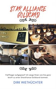 Baixar Star Alliance Gold Card: Vielflieger aufgepasst! Ich zeige Ihnen wie Sie ganz leicht zu einer Star Alliance Gold Card kommen. (German Edition) pdf, epub, eBook