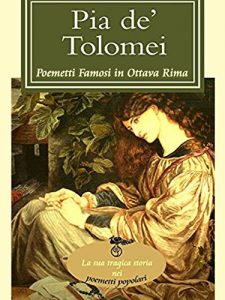 Baixar Pia de’ Tolomei (I poemetti famosi in ottava rima) pdf, epub, eBook