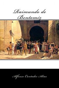 Baixar Raimundo de Bentomiz (Spanish Edition) pdf, epub, eBook