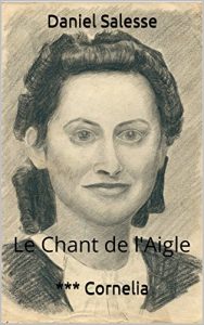 Baixar Daniel Salesse: Le Chant de l’Aigle (La Chant de l’Aigle t. 3) (French Edition) pdf, epub, eBook