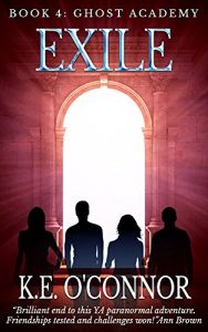 Baixar Exile: Ghost Academy (YA paranormal adventure, book 4) (English Edition) pdf, epub, eBook