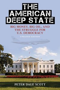 Baixar The American Deep State: Big Money, Big Oil, and the Struggle for U.S. Democracy (War and Peace Library) pdf, epub, eBook