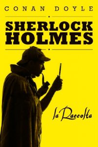 Baixar Sherlock Holmes. La raccolta (Italian Edition) pdf, epub, eBook
