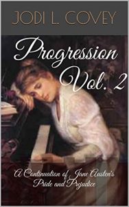 Baixar Progression Vol. 2: A Continuation of Jane Austen’s Pride and Prejudice (English Edition) pdf, epub, eBook