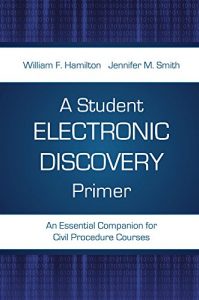 Baixar A Student Electronic Discovery Primer: An Essential Companion for Civil Procedure Courses pdf, epub, eBook