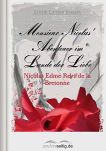 Baixar Monsieur Nicolas’ Abenteuer im Lande der Liebe: Erotik Edition Klassik (German Edition) pdf, epub, eBook