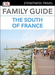 Baixar Eyewitness Travel Family Guide France: The South of France pdf, epub, eBook