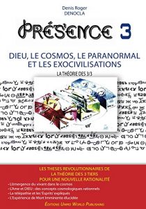 Baixar PRESENCE 3 – Dieu, le Cosmos, le Paranormal et les Exocivilisations (French Edition) pdf, epub, eBook