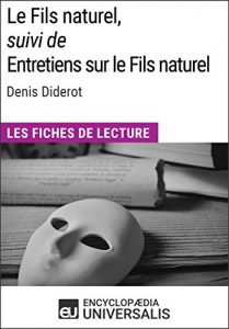Baixar Le Fils naturel, suivi de Entretiens sur le Fils naturel de Denis Diderot: Les Fiches de lecture d’Universalis (French Edition) pdf, epub, eBook