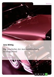 Baixar Die Geschichte der Automobilwerbung in Deutschland pdf, epub, eBook