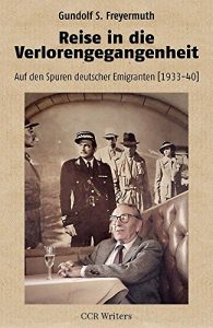 Baixar Reise in die Verlorengegangenheit: Auf den Spuren deutscher Emigranten (1933-1940) (German Edition) pdf, epub, eBook
