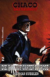 Baixar Chaco – Die Jagd auf Carter Sunrose pdf, epub, eBook