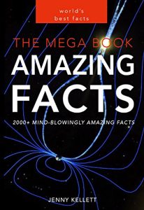 Baixar Amazing Facts: The MEGA Book of Amazing Facts and Interesting Stuff: Best Fact Book 2016 (Fact Books) (English Edition) pdf, epub, eBook