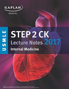 Baixar USMLE Step 2 CK Lecture Notes 2017: Internal Medicine (Kaplan Test Prep) (English Edition) pdf, epub, eBook