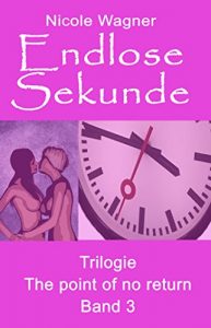Baixar Endlose Sekunde: The point of no return (3) (German Edition) pdf, epub, eBook