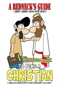 Baixar A Redneck’s Guide To Being A Christian: Ministry Edition (English Edition) pdf, epub, eBook