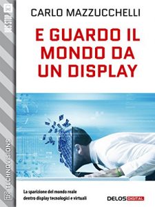 Baixar E guardo il mondo da un display (TechnoVisions) pdf, epub, eBook