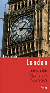 Baixar Lesereise London: Lizenz zur Weltstadt (Picus Lesereisen) (German Edition) pdf, epub, eBook