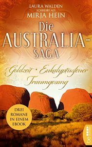 Baixar Die Australia-Saga: Goldzeit. Eukalyptusfeuer. Traumgesang. (Australien) (German Edition) pdf, epub, eBook