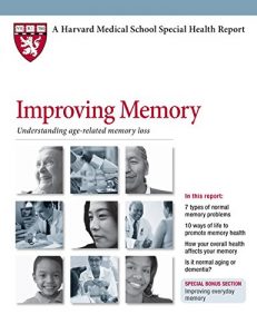 Baixar Improving Memory: Understanding age-related memory loss (Harvard Medical School Special Health Report Book 1) (English Edition) pdf, epub, eBook