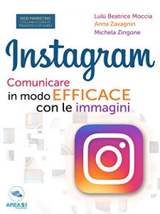 Baixar Instagram. Comunicare in modo efficace con le immagini (Italian Edition) pdf, epub, eBook