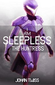 Baixar I AM SLEEPLESS: The Huntress (Book 2) (English Edition) pdf, epub, eBook