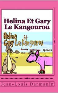 Baixar Helina Et Gary Le Kangourou: Episode 1 (French Edition) pdf, epub, eBook